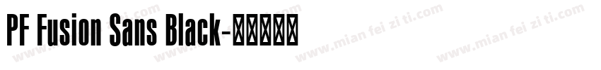 PF Fusion Sans Black字体转换